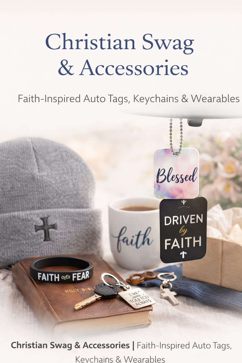 Christian Swag & Accessories | Faith-Inspired Auto Tags, Keychains & Wearables