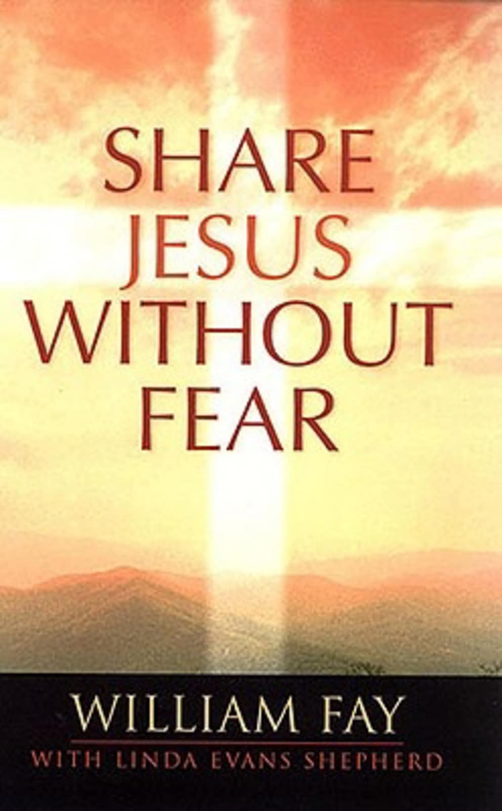 Share Jesus Without Fear by Broadman and Holman