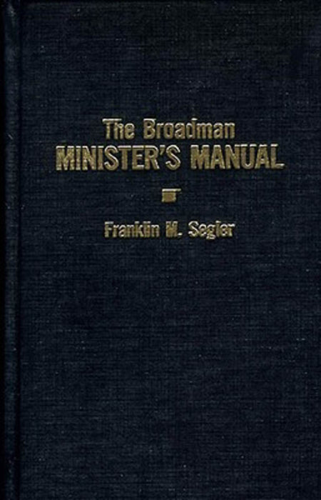 The Broadman Minister’s Manual by Broadman and Holman