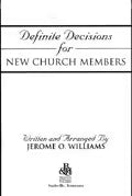 Definite Decisions for New Church Members: Written and Arranged by Jerome O. Williams