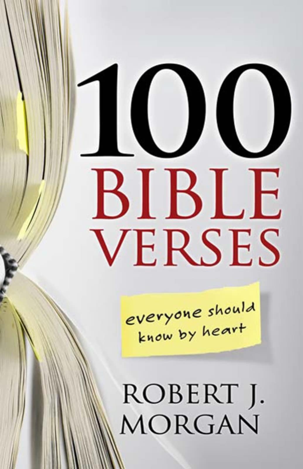 100 Bible Verses Everyone Should Know by Heart by Broadman and Holman