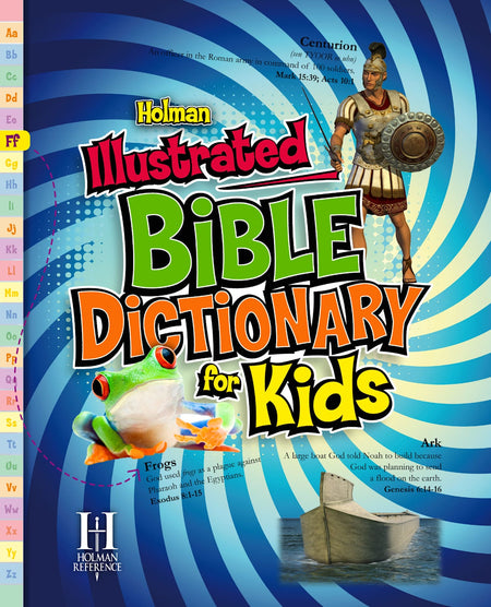 Holman Illustrated Bible Dictionary for Kids by Broadman and Holman