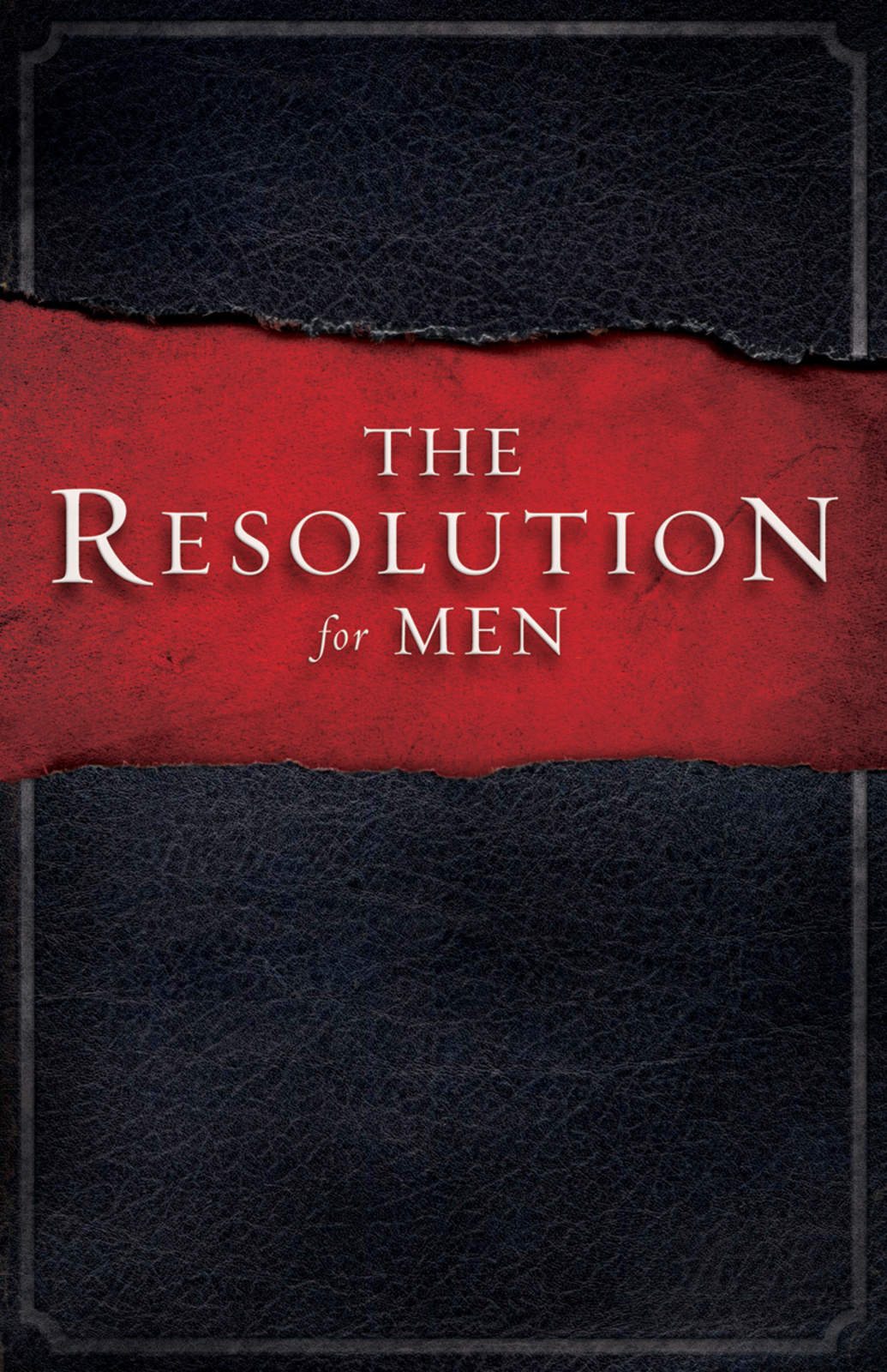 The Resolution for Men by Broadman and Holman