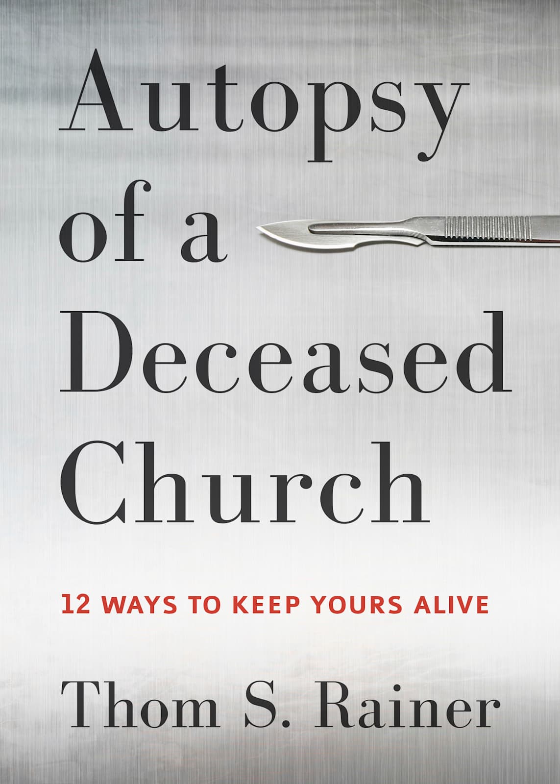 Autopsy of a Deceased Church by Broadman and Holman