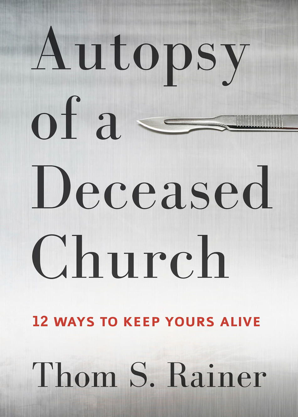 Autopsy of a Deceased Church by Broadman and Holman