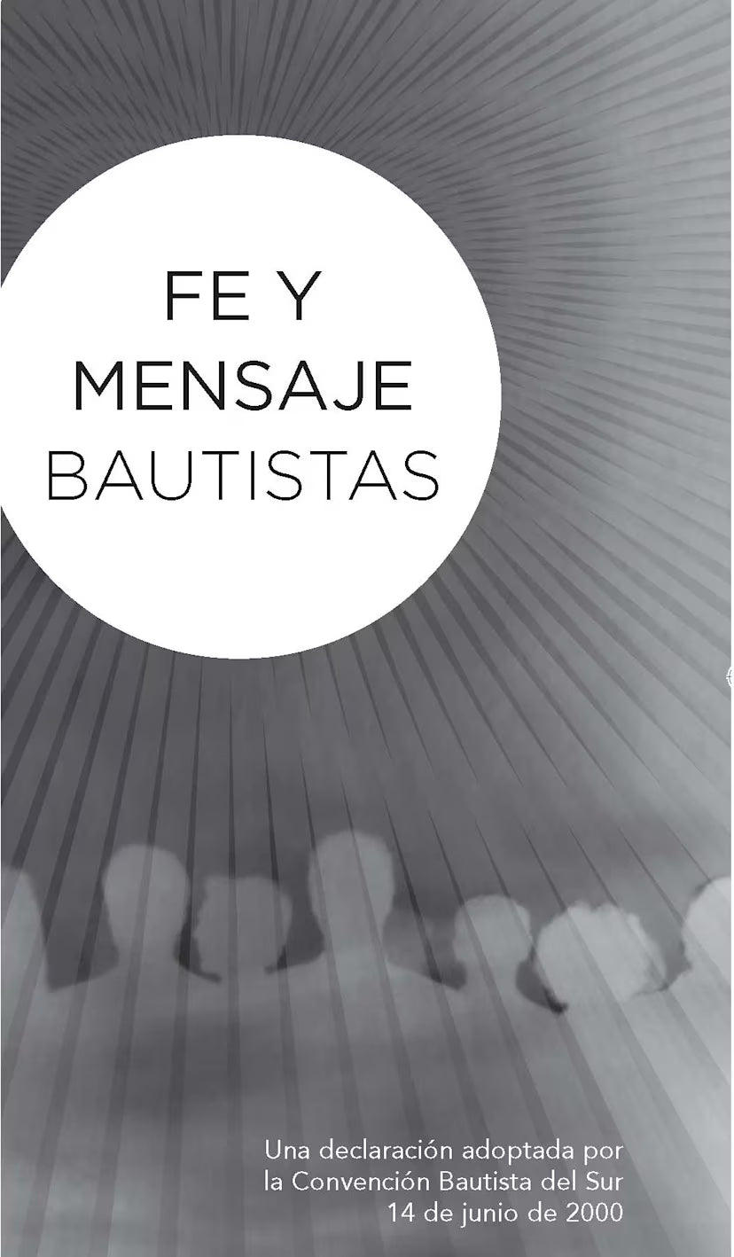 Fe y mensaje bautistas 2000 Paquete de 10: Una declaración adoptada por la Convención Bautista del Sur del 14 de Junio del año 2000.