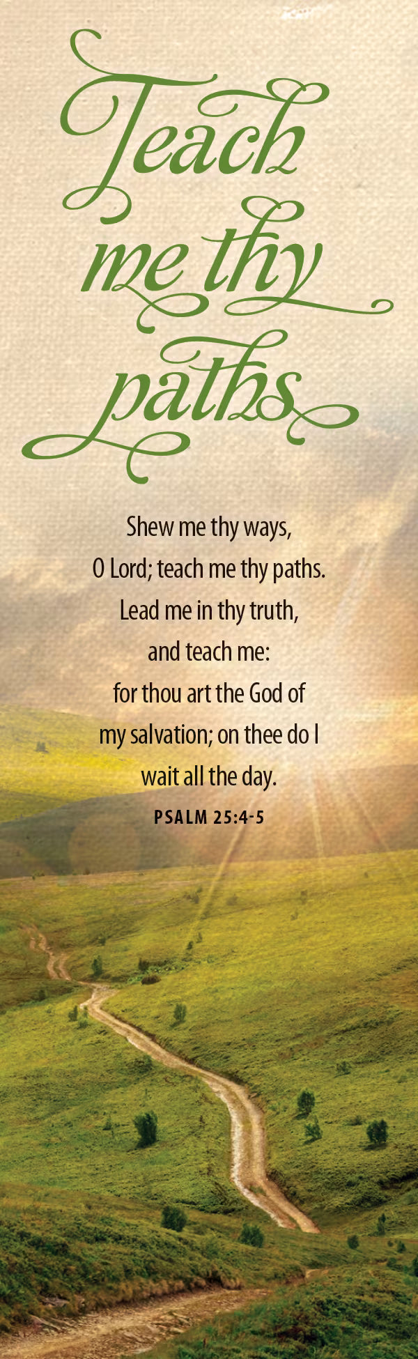 General Worship Bookmark: Teach Me Thy Paths (Package of 25): Psalm 25:4-5 (KJV)
