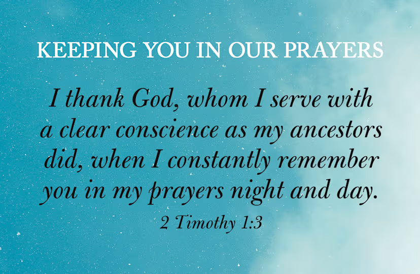 Concern Postcard: Keeping You In Our Prayers (Package of 25): 2 Timothy 1:3 (KJV)