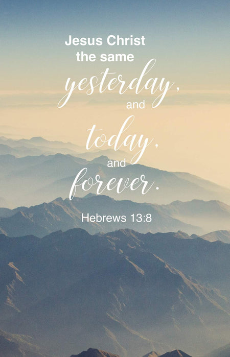 General Worship Bulletin: The Same (Package of 100): Hebrews 13:8 (KJV) by Broadman and Holman