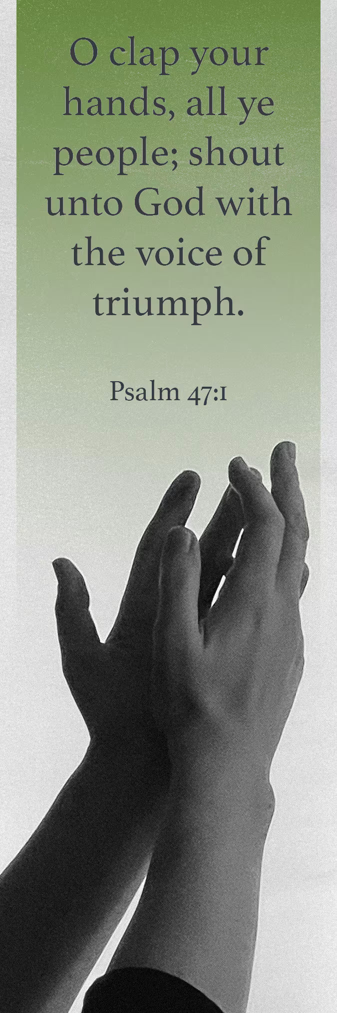 Inspirational Bookmark: Clap Your Hands (Package of 25): Psalm 47:1 (KJV)
