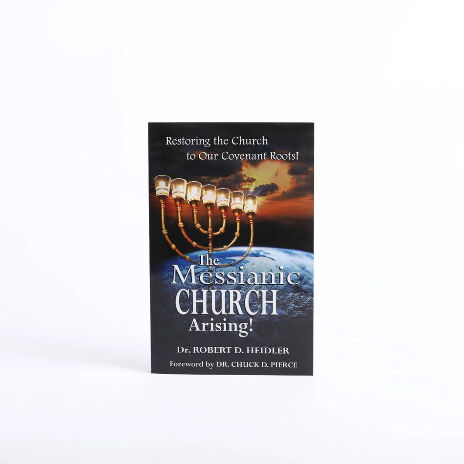 Messianic Church Arising By R Heidler