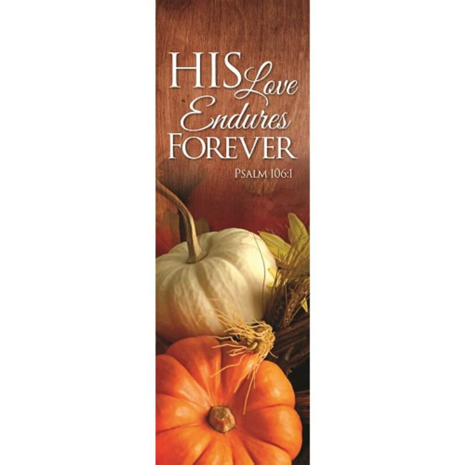 His Love Endures Forever Banners
