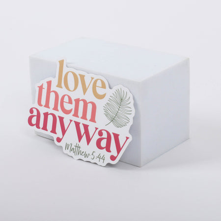 STICKER VINYL LOVE THEM ANYWAY PK5