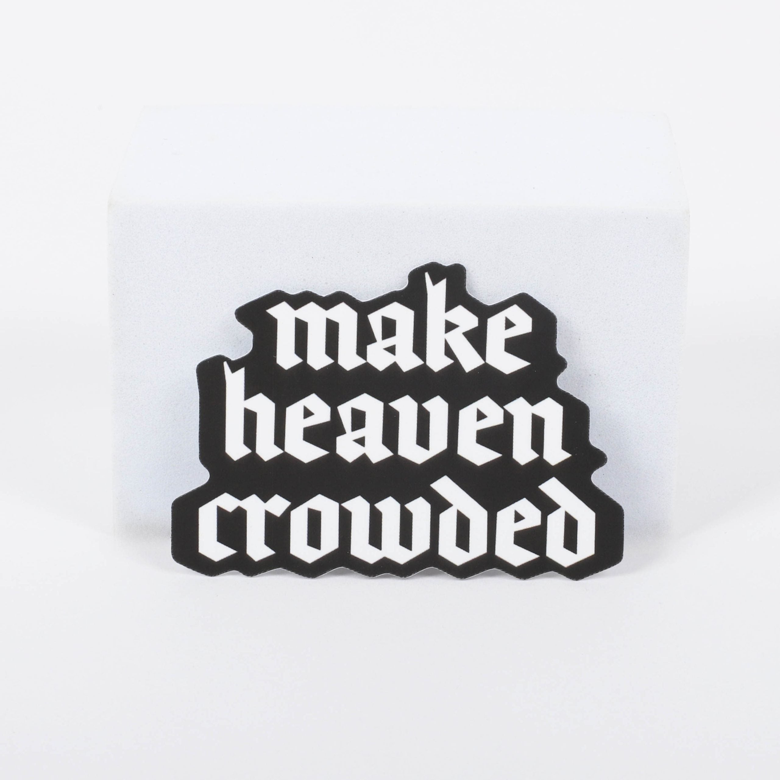 STICKER VINYL MAKE HEAVEN CROWDED PK5