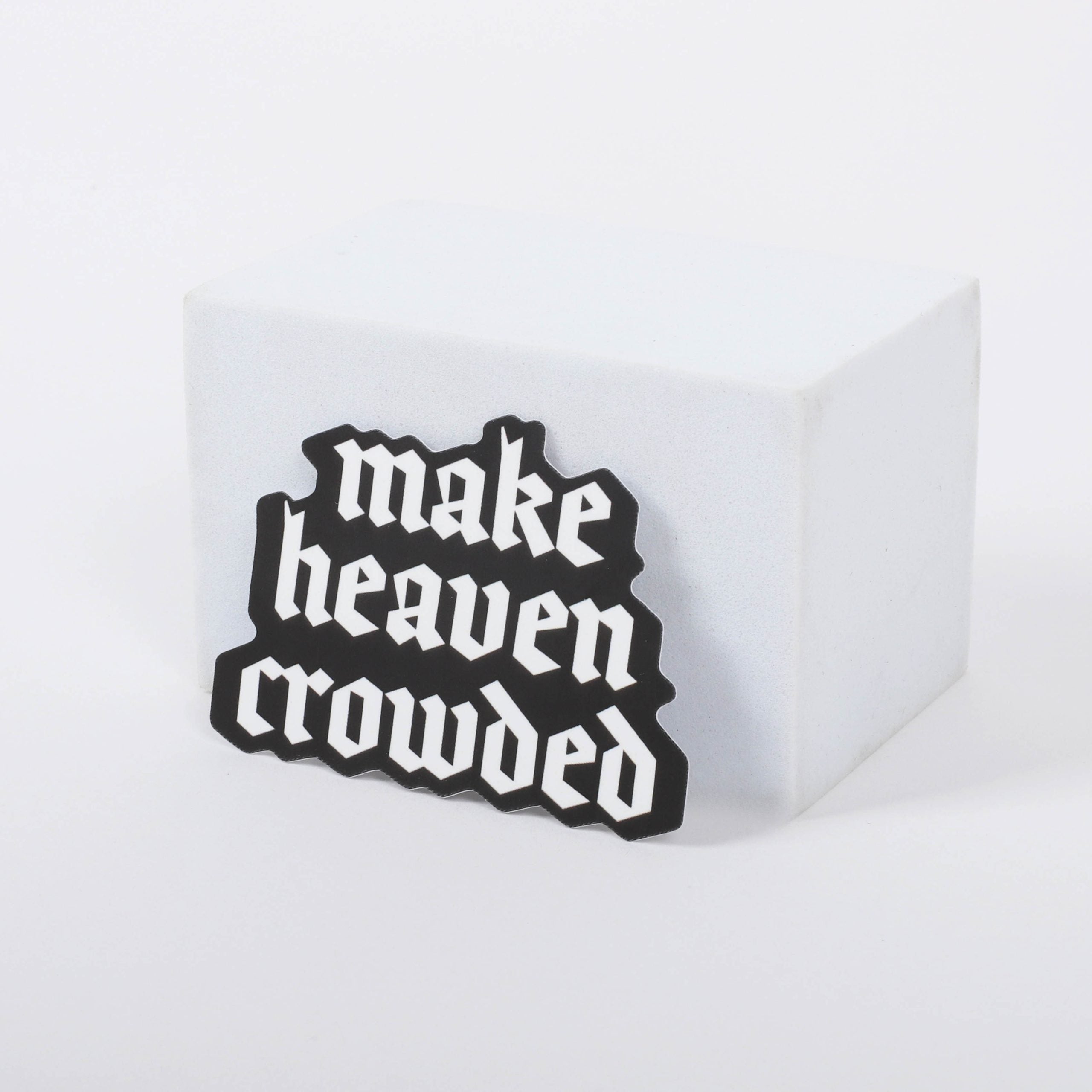 STICKER VINYL MAKE HEAVEN CROWDED PK5