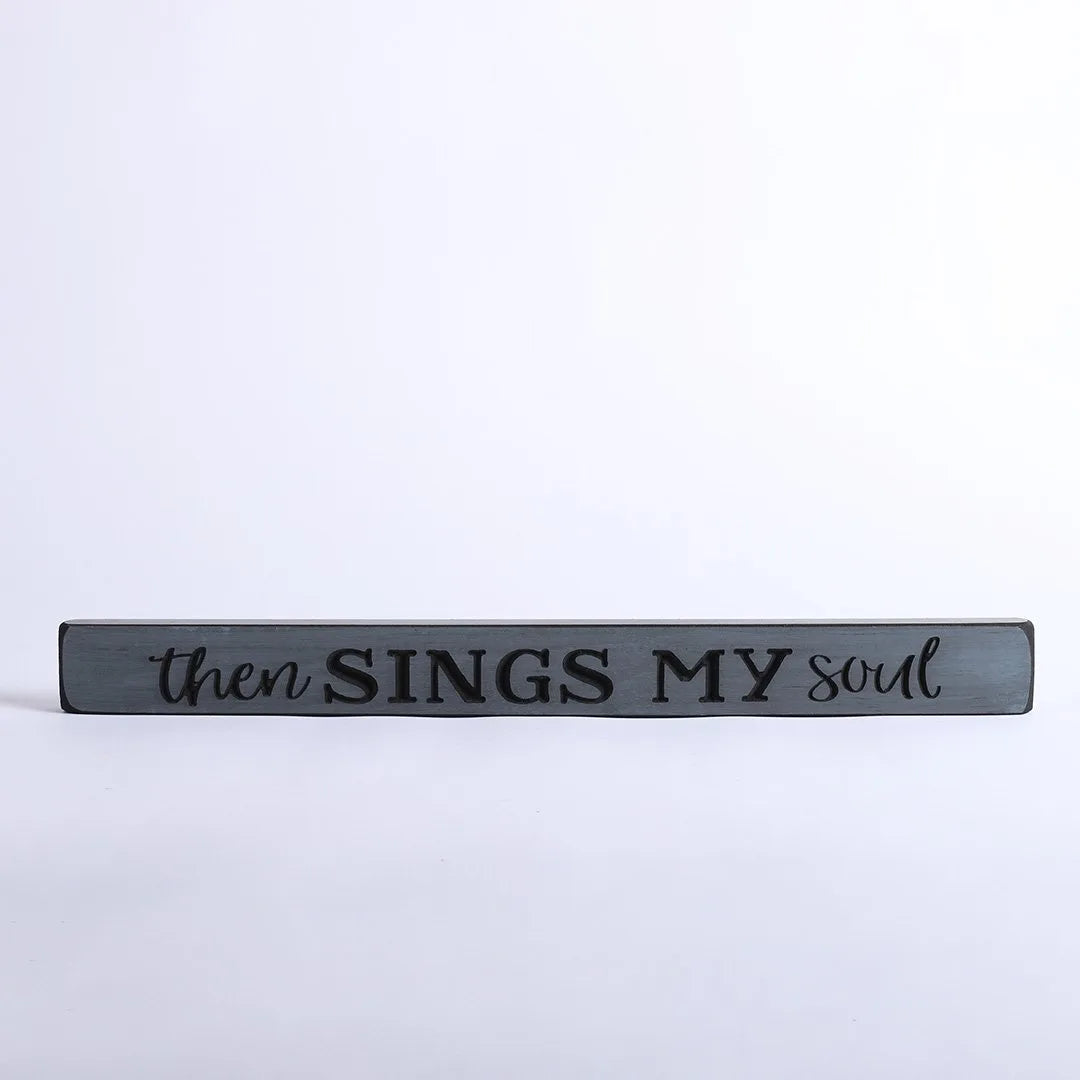 SIGN ENGRAVED WOOD THEN SINGS MY SOUL GRAYS HARBOR 1.75X18