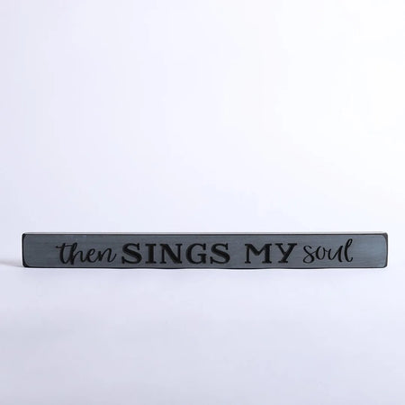 SIGN ENGRAVED WOOD THEN SINGS MY SOUL GRAYS HARBOR 1.75X18