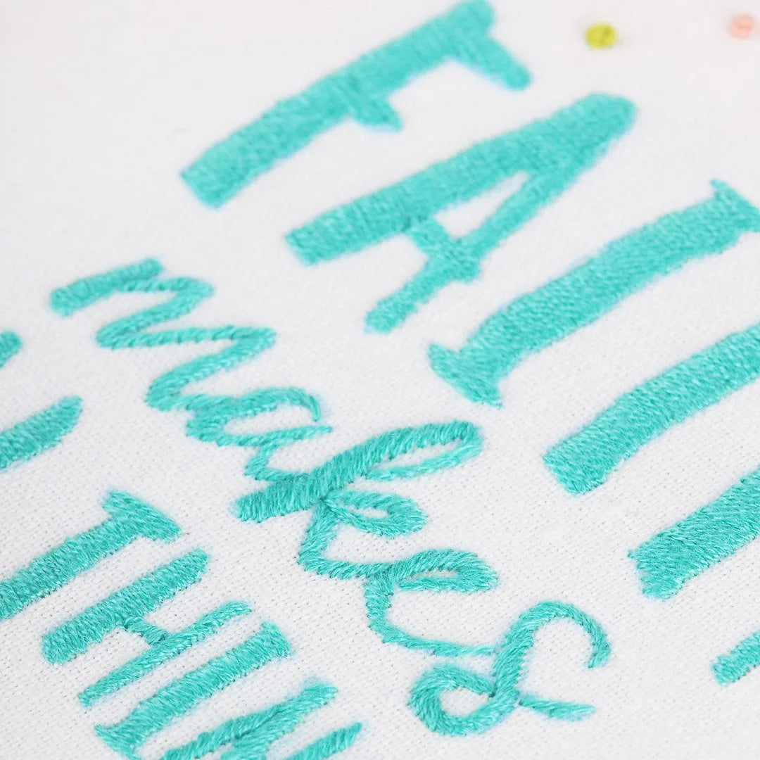 EMBROIDERY KIT - FAITH MAKES ALL THINGS POSSIBLE