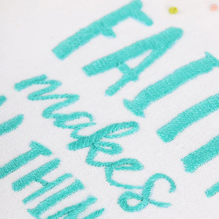EMBROIDERY KIT - FAITH MAKES ALL THINGS POSSIBLE