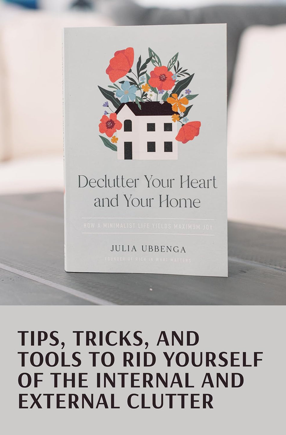 Declutter Your Heart and Your Home: How a Minimalist Life Yields Maximum Joy by HarperCollins, product view 2
