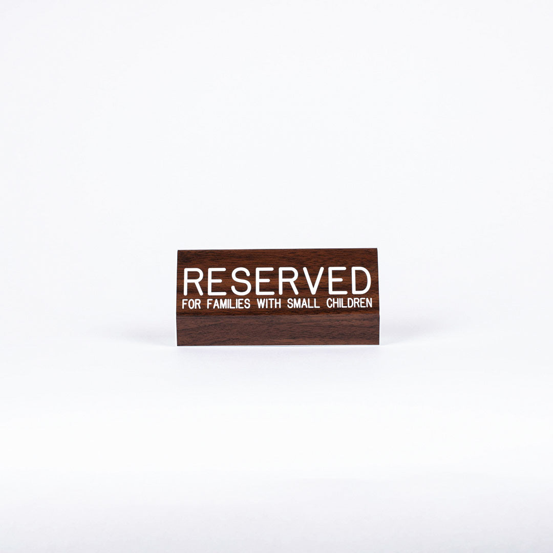 Sign Engraved Reserved For Families w/ Small Child - Walnut by Swanson Christian Products