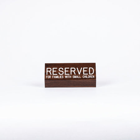 Sign Engraved Reserved For Families w/ Small Child - Walnut by Swanson Christian Products