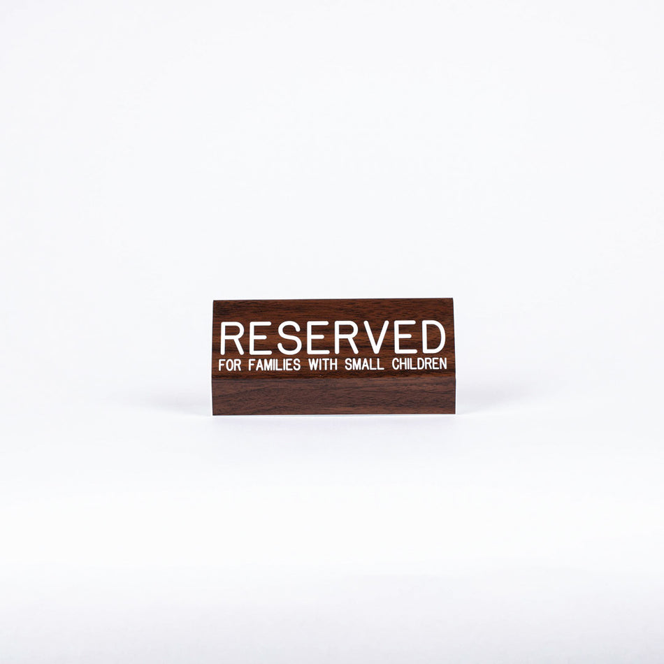 Sign Engraved Reserved For Families w/ Small Child - Walnut by Swanson Christian Products