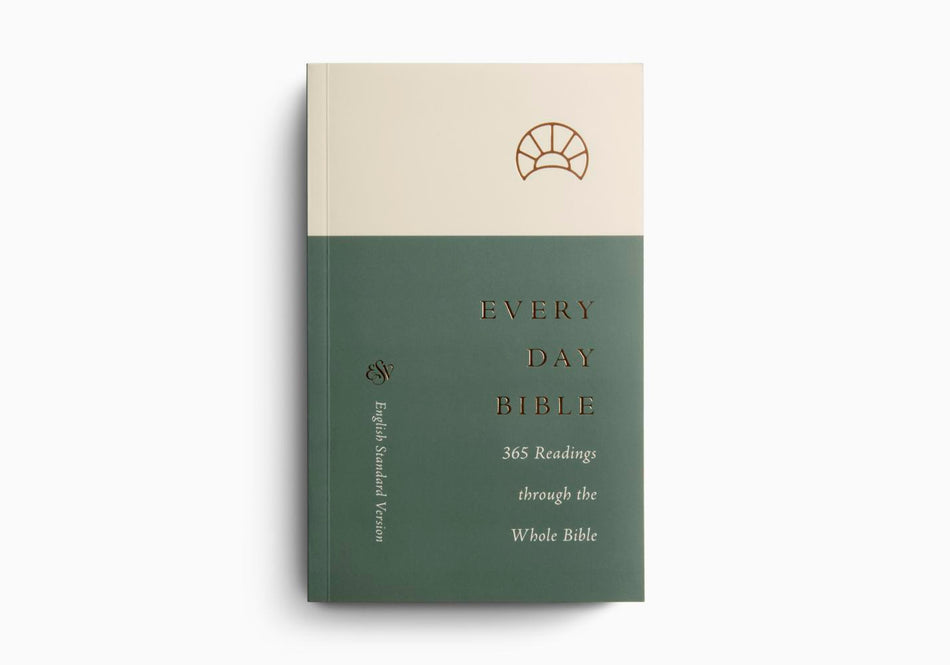 ESV Every Day Bible: 365 Readings through the Whole Bible