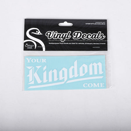 DECAL VINYL YOUR KINGDOM COME