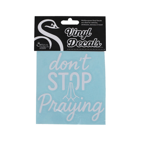 DECAL VINYL DON'T STOP PRAYING