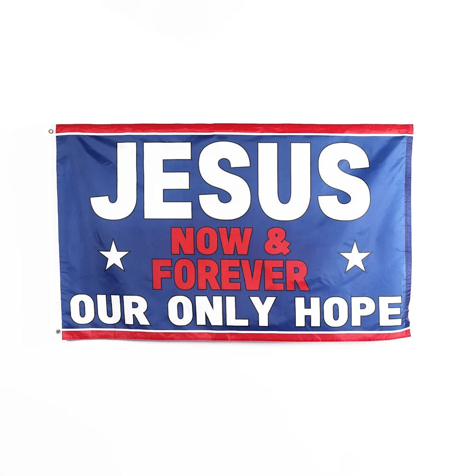 Flag – Jesus Now & Forever Our Only Hope – 3Ft X 5Ft