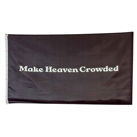 FLAG MAKE HEAVEN CROWDED 3ft X 5ft