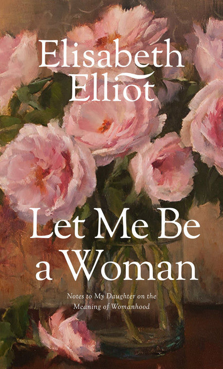 Let Me Be a Woman by Tyndale