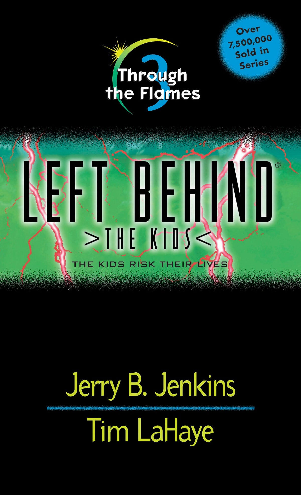 Through the Flames (Left Behind: The Kids) by Tyndale