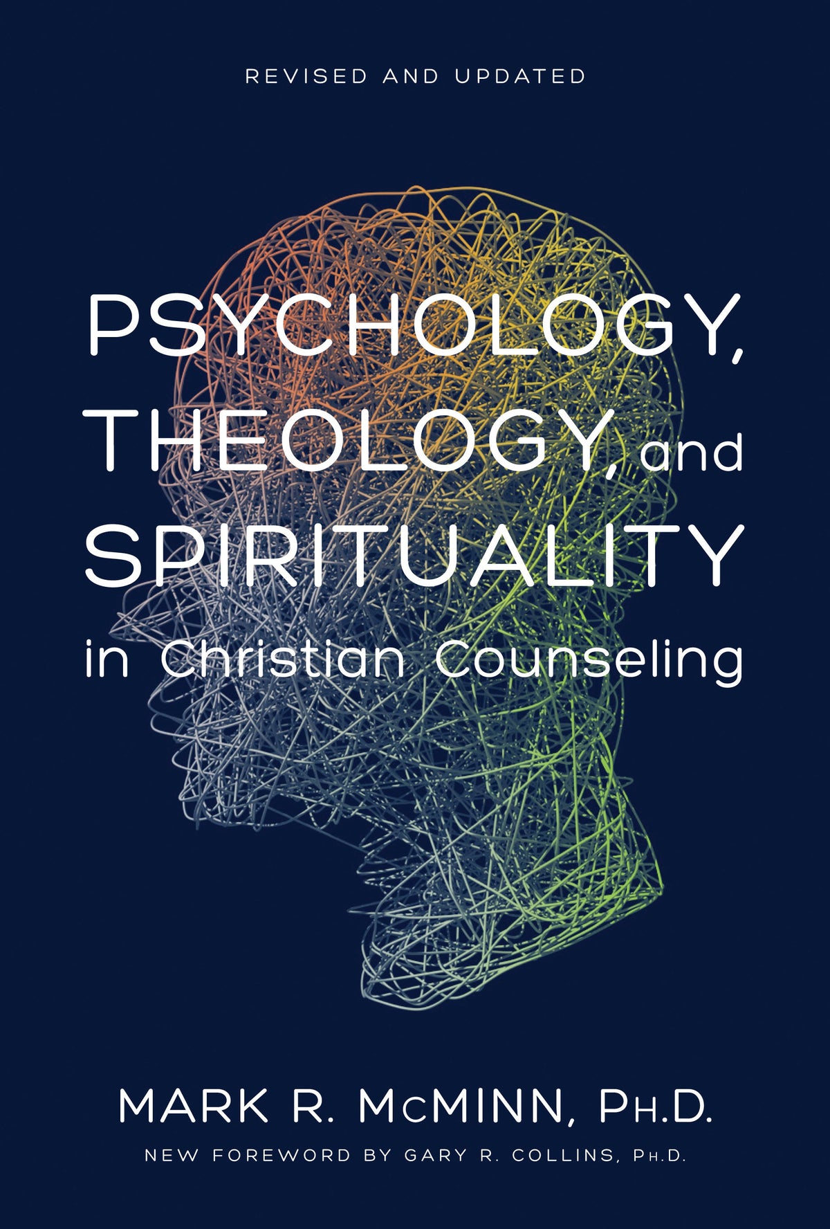 Psychology, Theology, and Spirituality in Christian Counseling by Tyndale