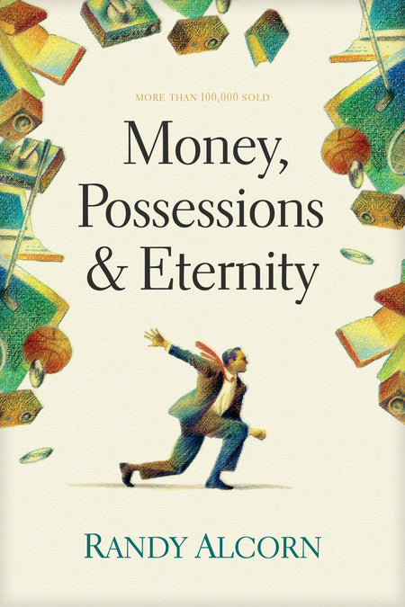 Money, Possessions, and Eternity by Tyndale
