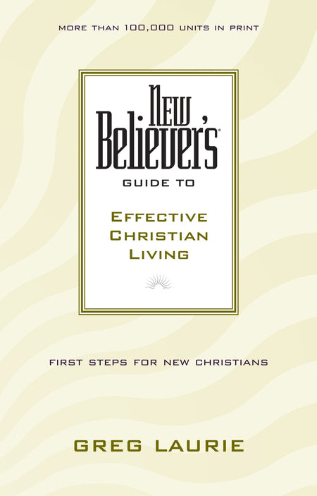 New Believer's Guide to Effective Christian Living by Tyndale