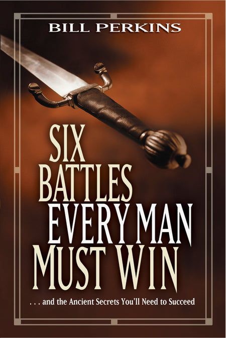 Six Battles Every Man Must Win by Tyndale