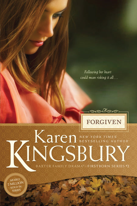 Forgiven (Baxter Family Drama—Firstborn Series) by Tyndale