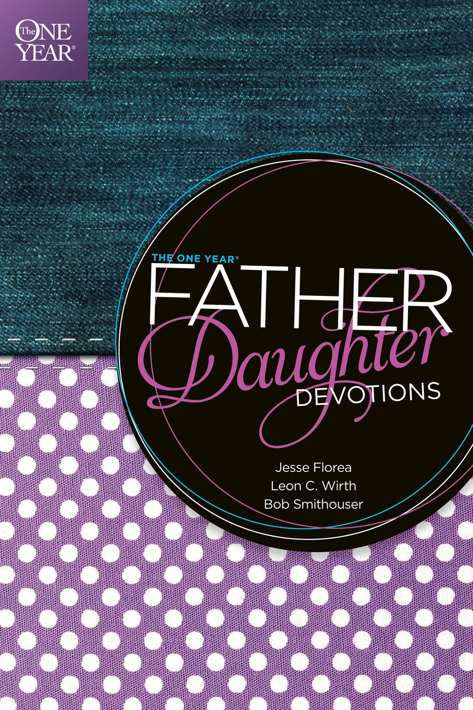 The One Year Father-Daughter Devotions by Tyndale