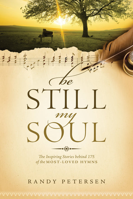 Be Still, My Soul by Tyndale