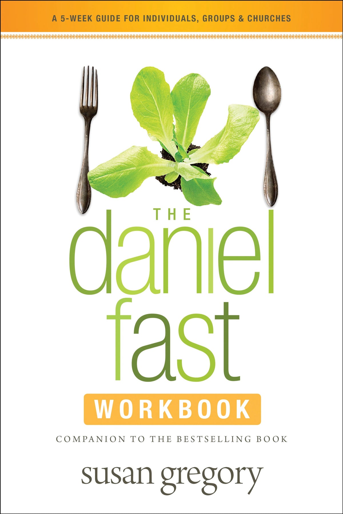 The Daniel Fast Workbook by Tyndale