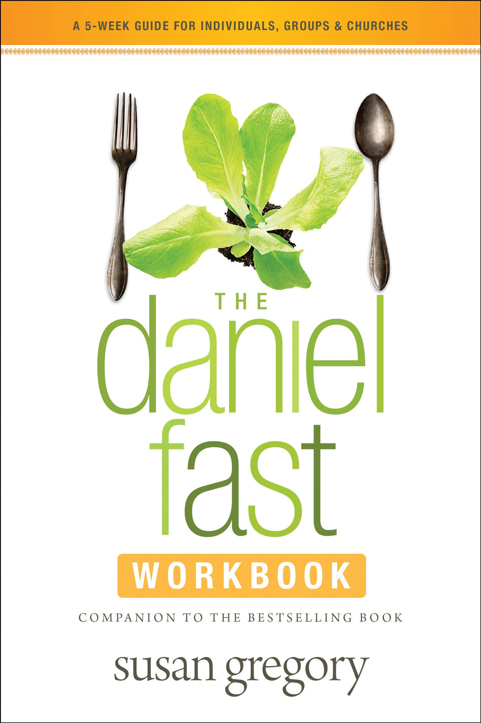 The Daniel Fast Workbook by Tyndale