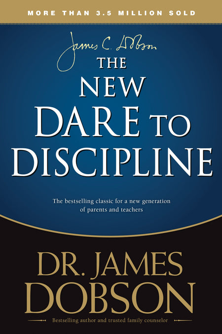 The New Dare to Discipline by Tyndale