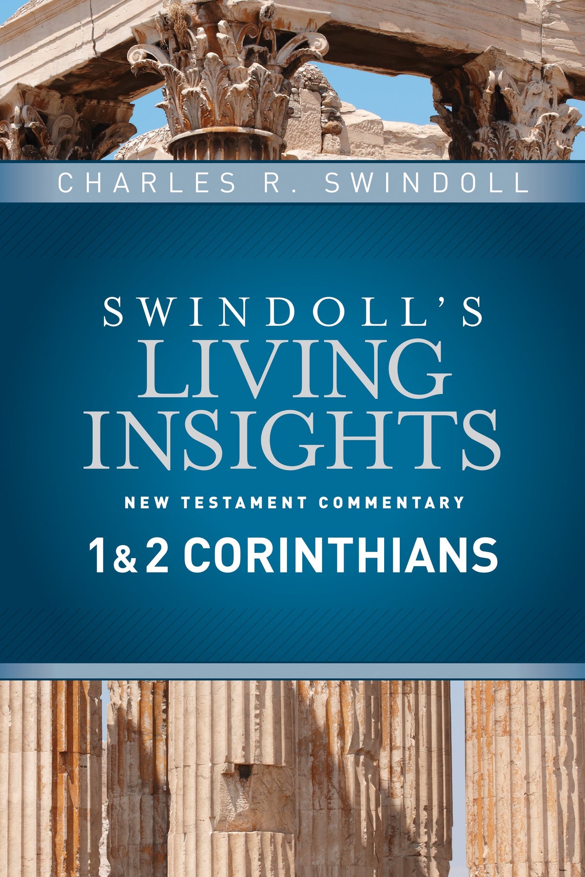 Insights on 1 & 2 Corinthians (Swindoll's Living Insights New Testament Commentary) by Tyndale