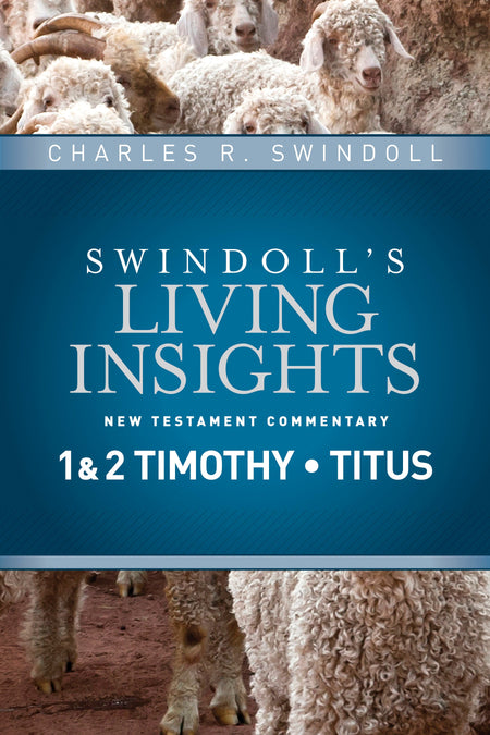 Insights on 1 & 2 Timothy, Titus (Swindoll's Living Insights New Testament Commentary) by Tyndale
