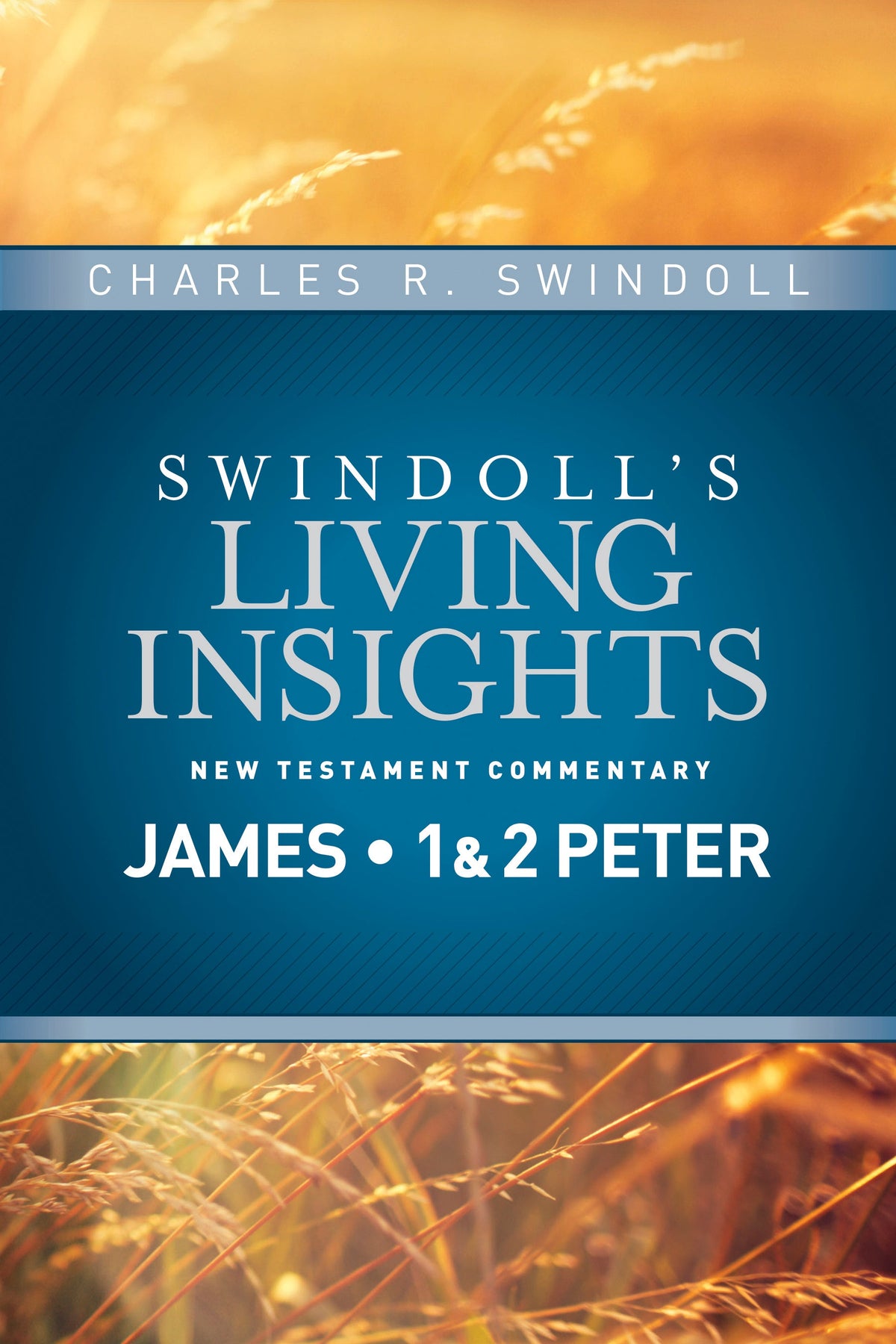 Insights on James, 1 & 2 Peter (Swindoll's Living Insights New Testament Commentary) by Tyndale