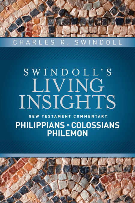 Insights on Philippians, Colossians, Philemon (Swindoll's Living Insights New Testament Commentary) by Tyndale