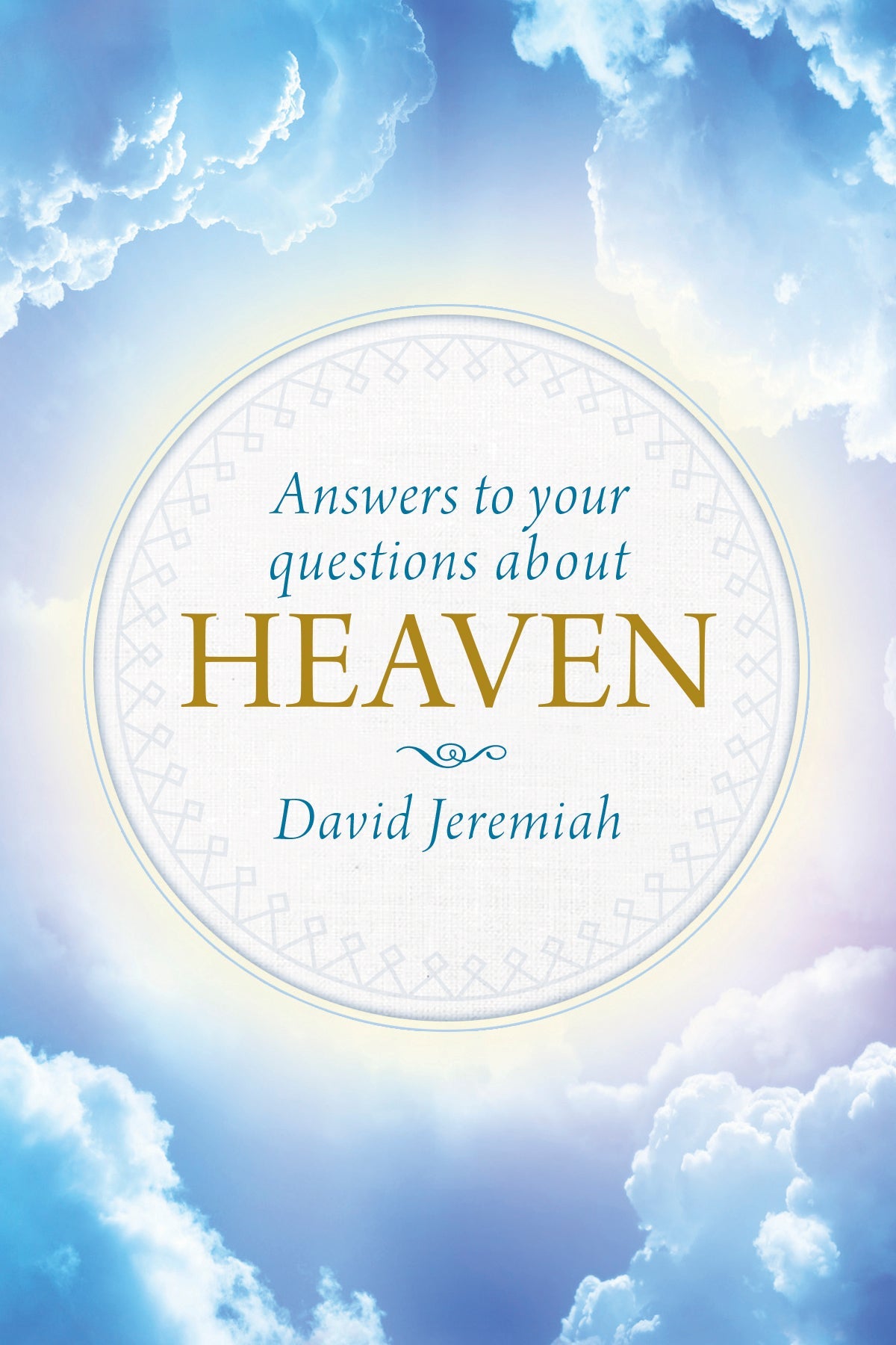Answers to Your Questions about Heaven by Tyndale