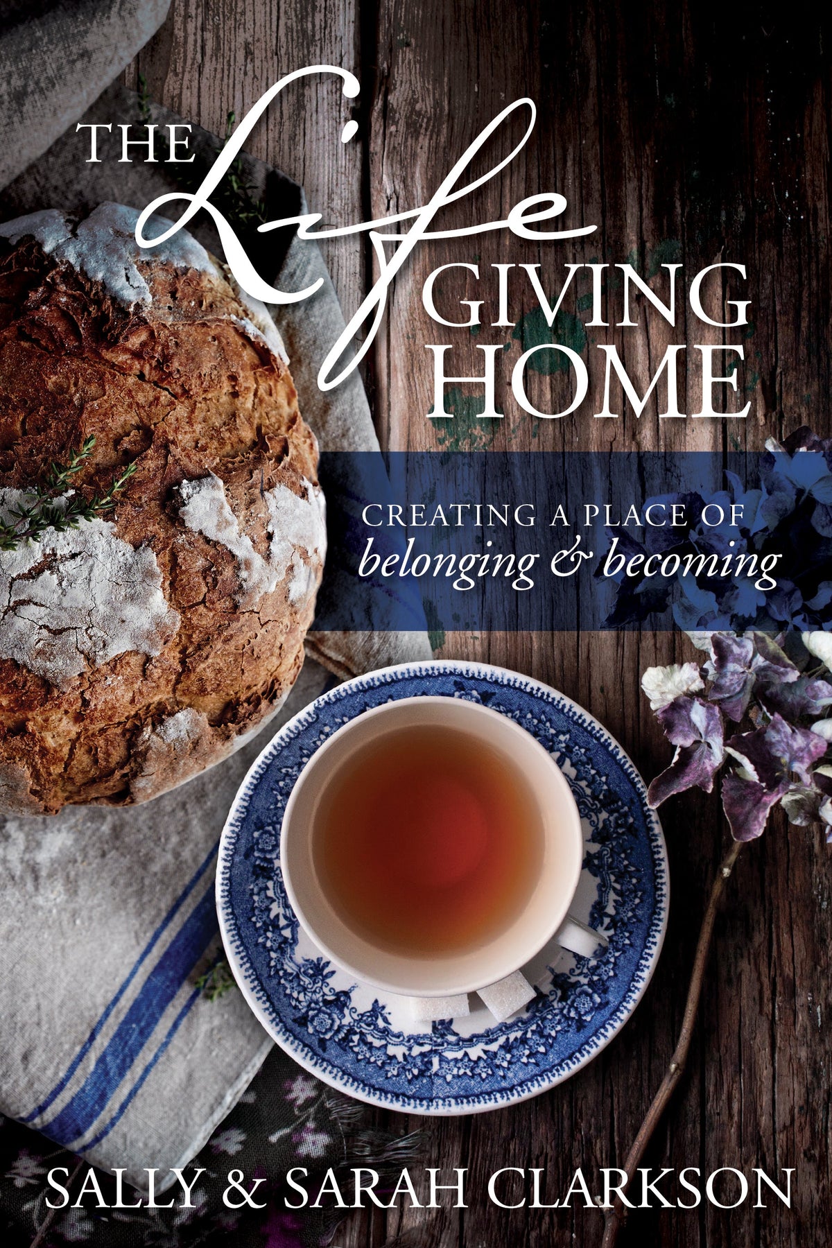 The Lifegiving Home by Tyndale